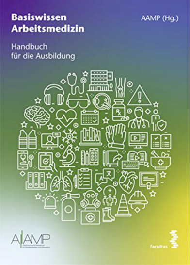 AAMP – Österreichische Akademie für Arbeitsmedizin und Prävention (Hrsg.) 
 Basiswissen Arbeits­medizin 
 Handbuch für die Ausbildung 
 Facultas, Wien, 2021. 
 ISBN: 978-3708920726 
 Preis: 89,00 €