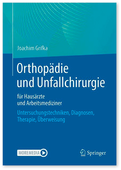 Joachim Grifka
 
 Orthopädie und Unfall­chirurgie für Hausärzte und Arbeitsmediziner
 
 1. Aufl., Springer, Berlin, 2023.
 
 ISBN: 978-3-662-66674-6
978-3-662-66675-3 (eBook)
 
 Preis: 59,99 €