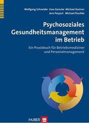 
Wolfgang Schneider, Uwe Gerecke, Michael Kastner, Jens Parpart und Michael Peschke



Psychosoziales Gesundheitsmanagement im Betrieb – Ein Praxisbuch für Betriebs-mediziner und Personalmanagement



Huber, Bern, 2013.



ISBN 978-3-456-85-275-1, Preis: € 29,95
