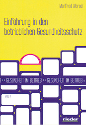 <p>
Manfred Albrod
</p>

<p>
Einführung in den betrieblichen Gesundheitsschutz
</p>

<p>
200 Seiten, Rieder, Münster, 2014.
</p>

<p>
ISBN 978-3-939018-91-9, Preis: € 19,50
</p>