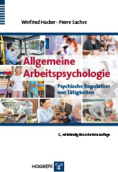 <p>
W. Hacker und P. Sachse
</p>

<p>
Allgemeine Arbeits-psychologie – Psychische Regulation von Tätigkeiten
</p>

<p>
582 Seiten, 3. vollst. überarb. Aufl., Hogrefe, Göttingen, 2014.
</p>

<p>
ISBN 978-3-8017-2540-2; € 49,95
</p>
