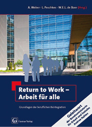 
A. Weber, L. Peschkes, W. de Boer (Hrsg.)



Return to Work – Arbeit für alle



854 Seiten, 1. Aufl., Genter Verlag, Stuttgart



ISBN: 978–3-87247–758-3



Preis: € 89,–
