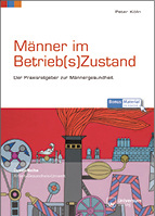<p>
Peter Kölln
</p>

<p>
Männer im Betrieb(s)Zustand
</p>

<p>
403 Seiten, Universum Verlag, Wiesbaden, 2015.
</p>

<p>
ISBN: 978-3-89869-412-4
</p>

<p>
Preis: € 39,–
</p>