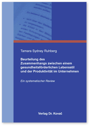 <p>
Tamara Sydney Ruhberg (Autor)
</p>

<p>
<b>Beurteilung des Zusammenhangs zwischen einem gesundheitsförderlichen Lebensstil und der Produktivität im Unternehmen</b>
</p>

<p>
Ein systematischer Review
</p>

<p>
1. Auflage, 176 Seiten, kartoniert, Verlag Dr. Kovac, Hamburg, 2016.
</p>

<p>
ISBN: 978-3-8300-9061-8
</p>

<p>
Preis: € 78,80
</p>
